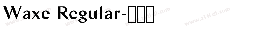 Waxe Regular字体转换 Waxe Regular字体转换